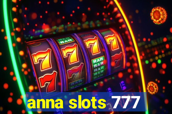 anna slots 777